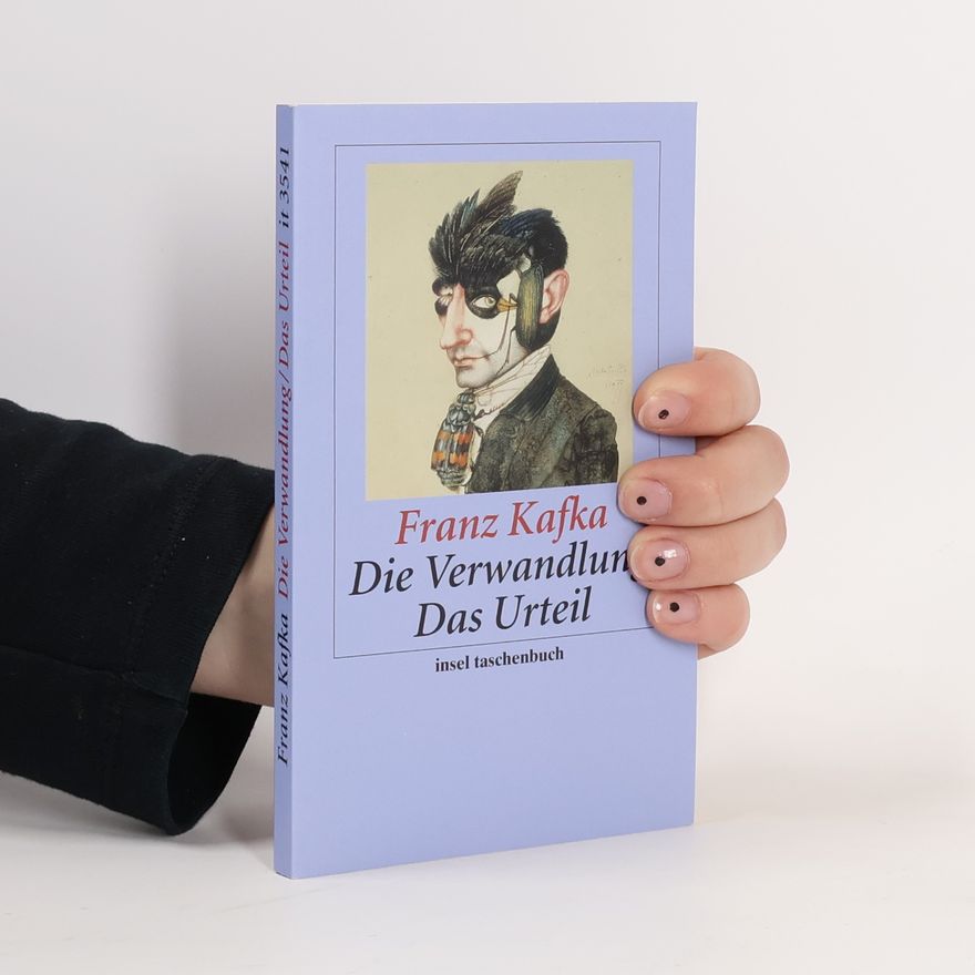 Franz Kafka Die Verwandlung. Das Urteil