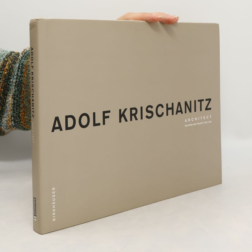 Adolf Krischanitz Adolf Krischanitz, Architect