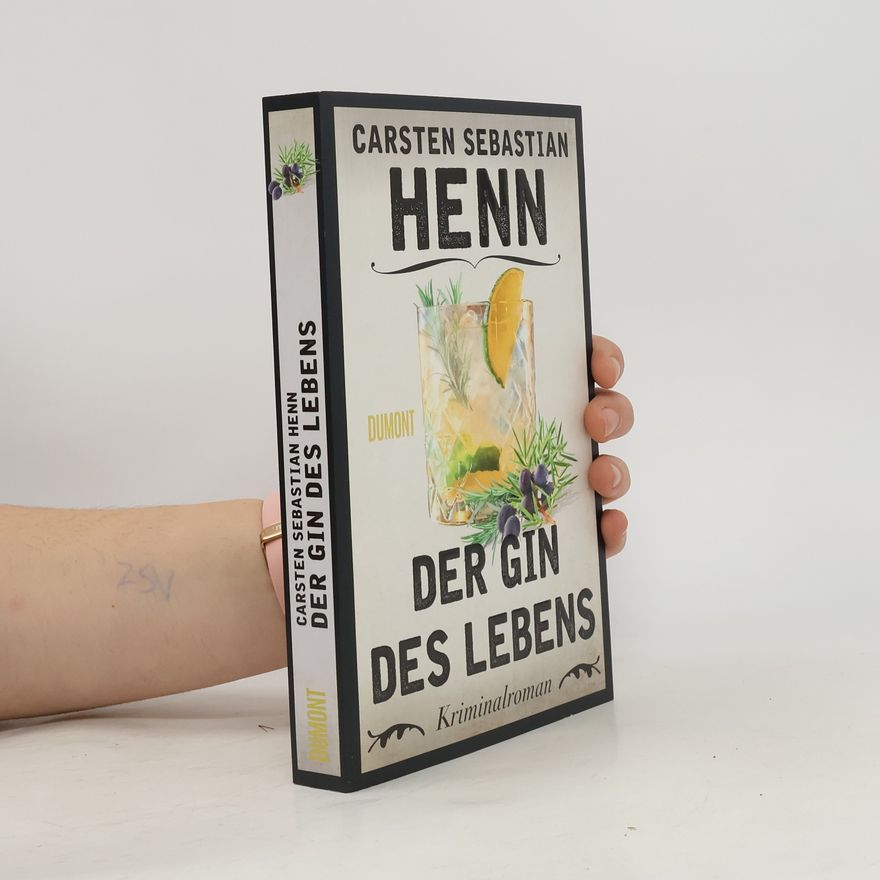 Carsten Sebastian Henn Der Gin des Lebens