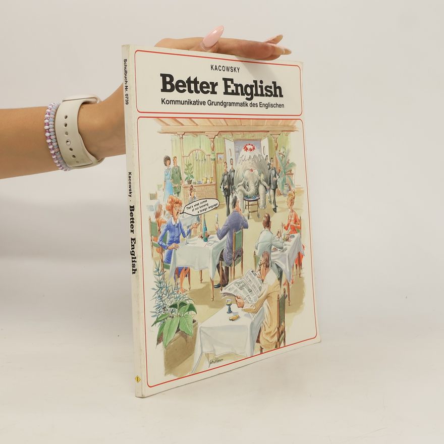 Kolektiv autorů Better English : Kommunikative Grundgrammatik des Englischen
