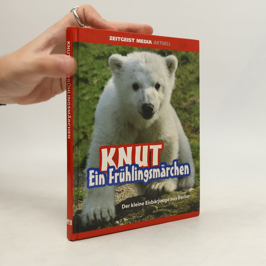 Hubert Bücken Knut - ein Frühlingsmärchen