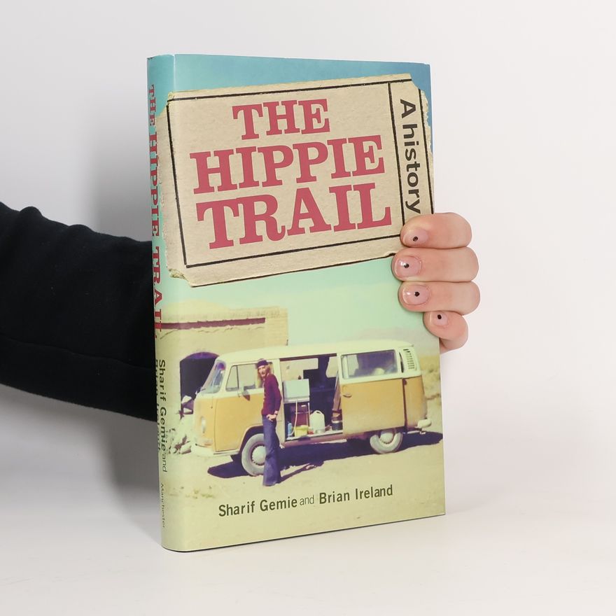 Sharif Gemie The Hippie Trail