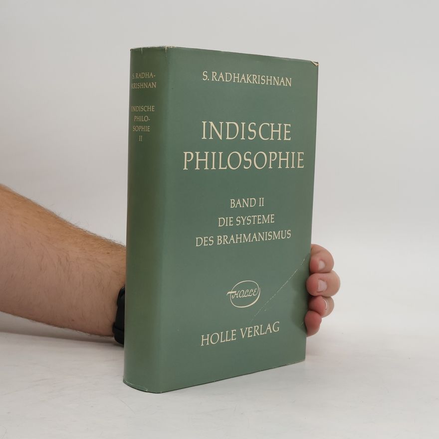 Sarvepalli Radhakrishnan Indische philosophie. Band II.