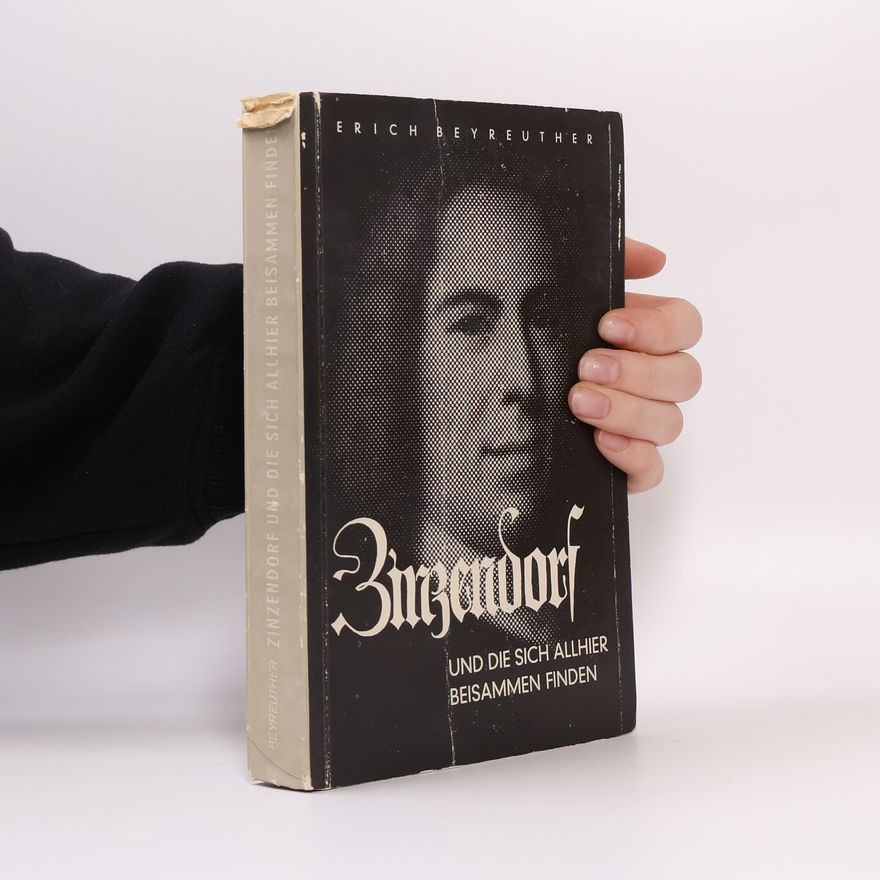 Erich Beyreuther Zinzendorf und die sich allhier beisammen finden.