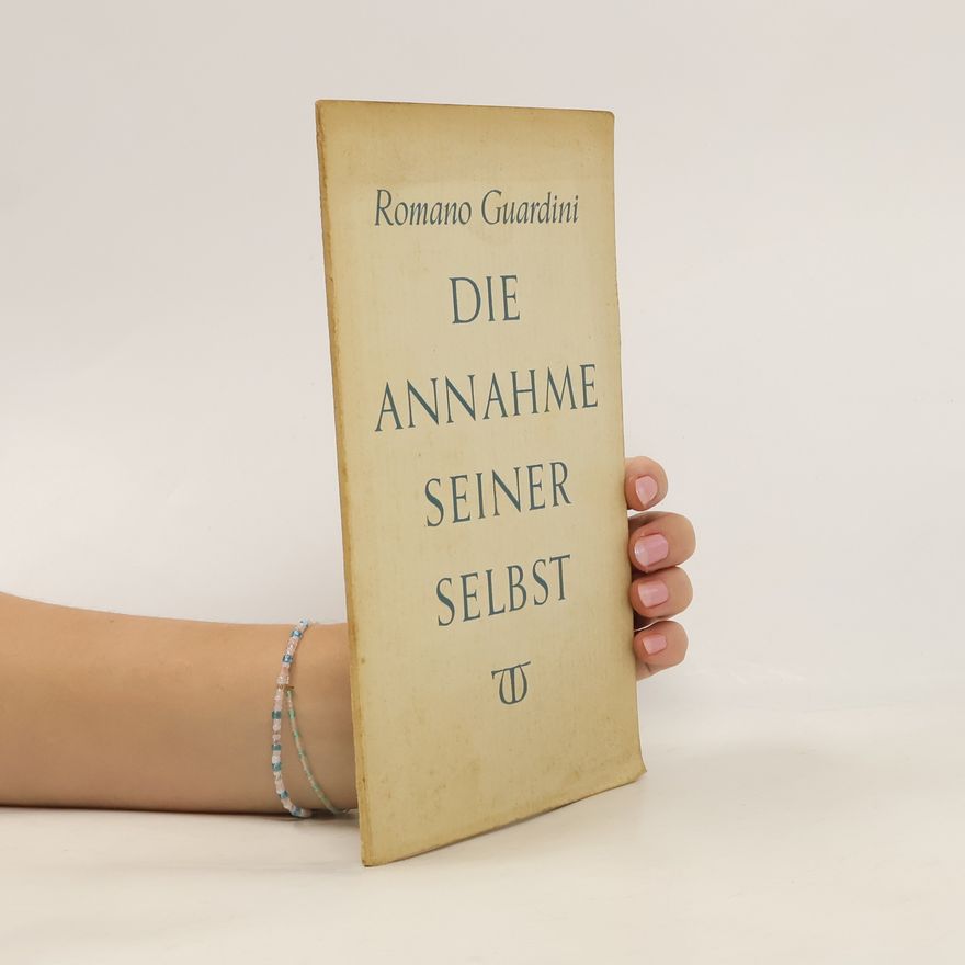 Romano Guardini Die Annahme seiner selbst