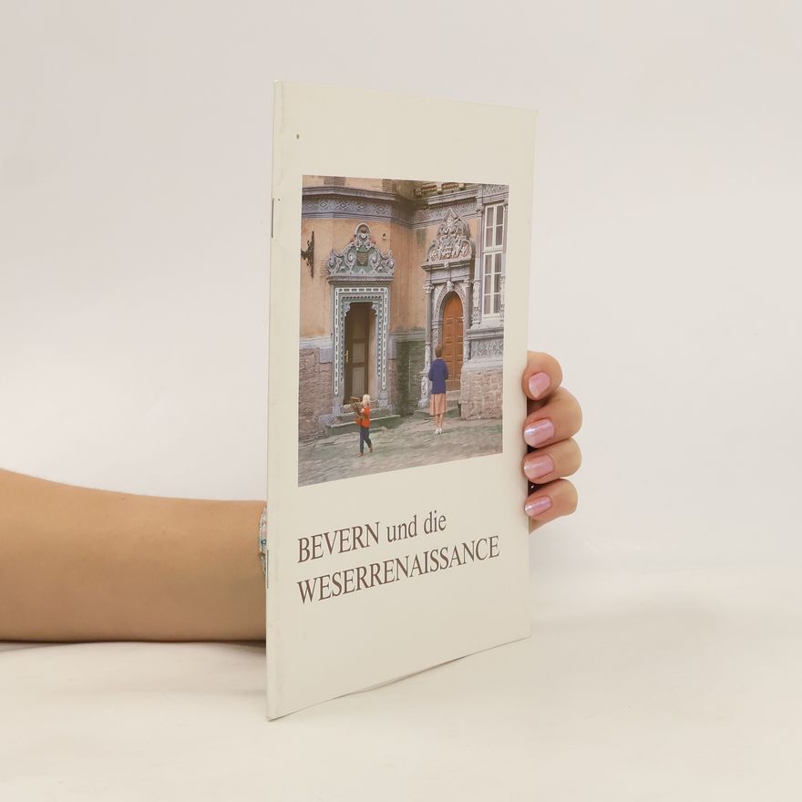 AA.VV. Bevern und die Weserrenaissance