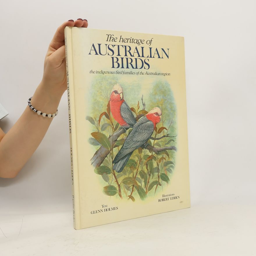 Robert Edden The Heritage Of Australian Birds
