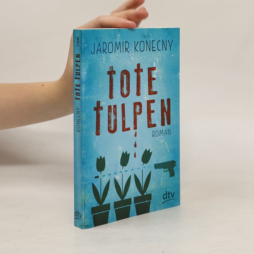Jaromír Konečný Tote Tulpen