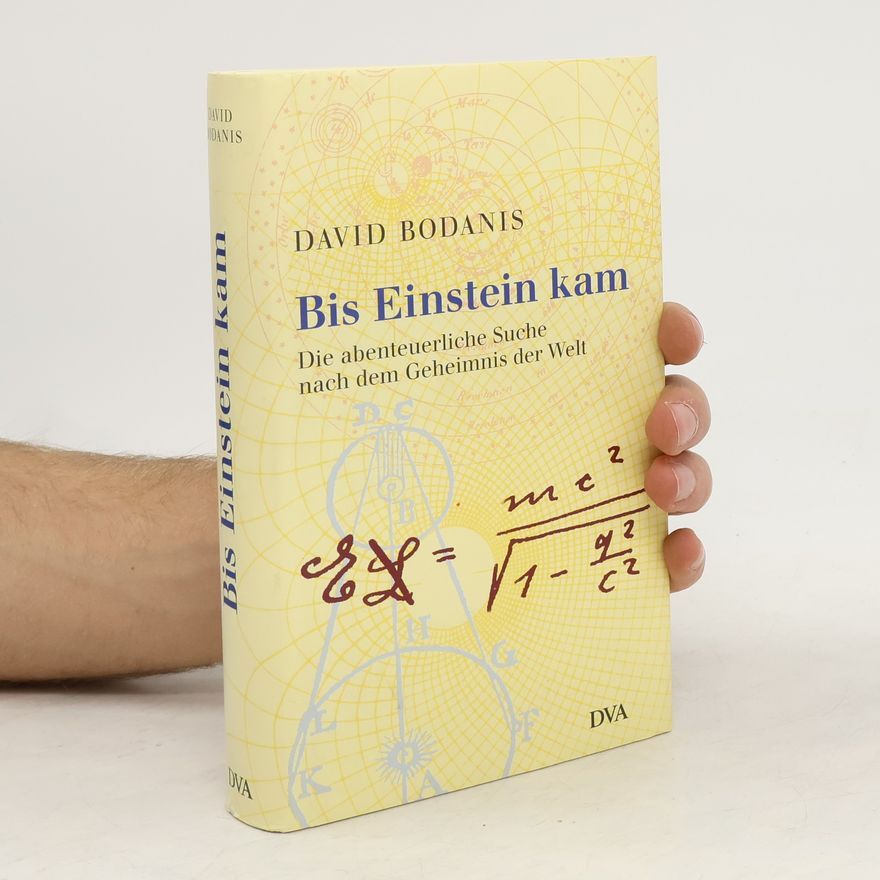 David Bodanis Bis Einstein kam