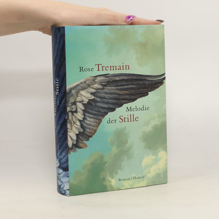 Rose Tremain Melodie der Stille