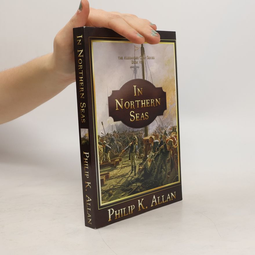 Philip K. Allan The Alexander Clar Series - 7: In Northern Seas