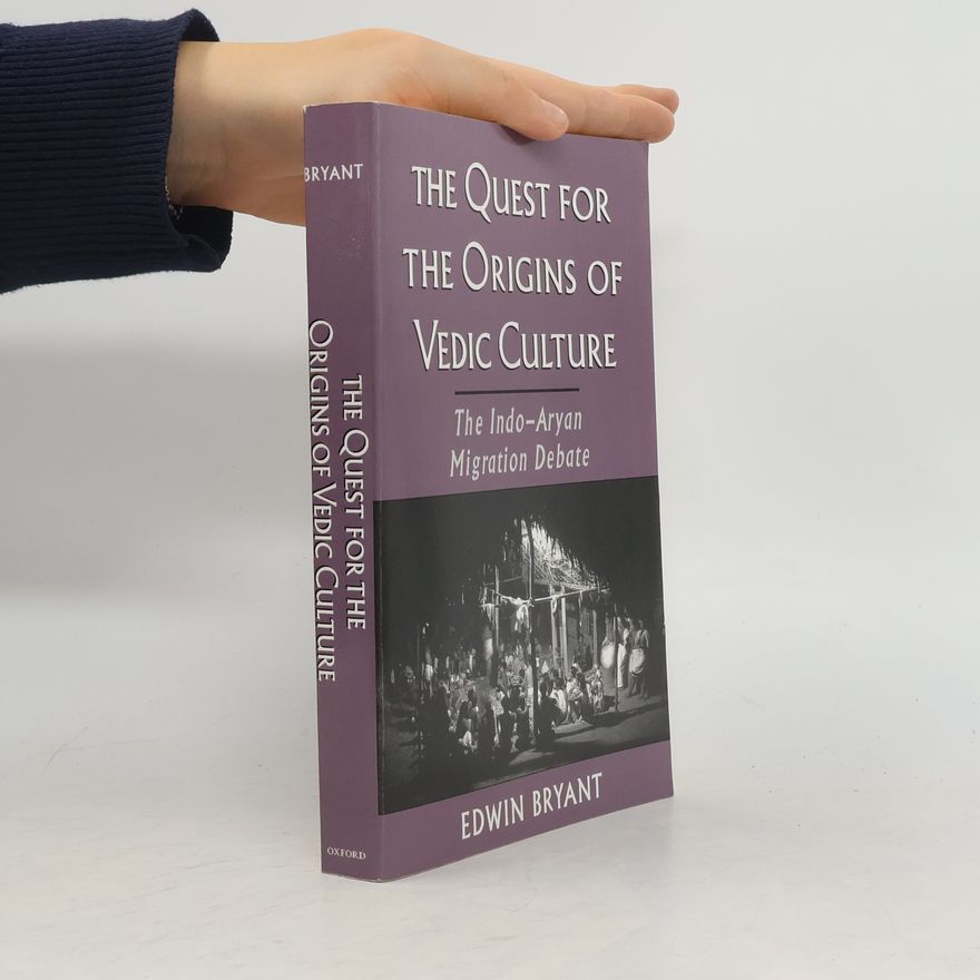 Edwin Bryant The Quest for the Origins of Vedic Culture
