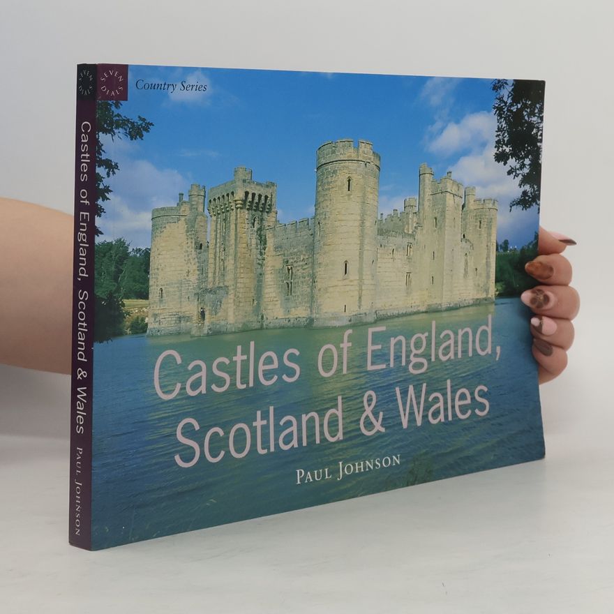 Paul Johnson Castles of England, Scotland and Wales