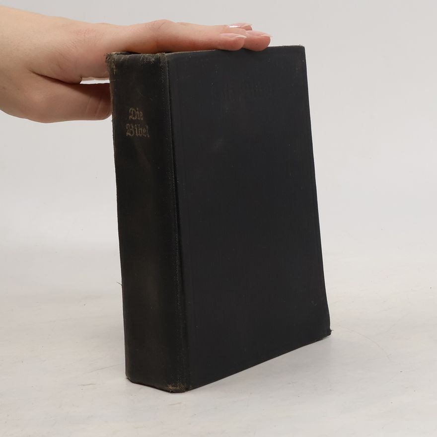 Martin Luther Die Bibel oder die ganze Heilige Schrift