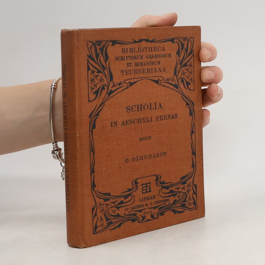 Oskar Dähnhardt Scholia in Aeschyli Persas