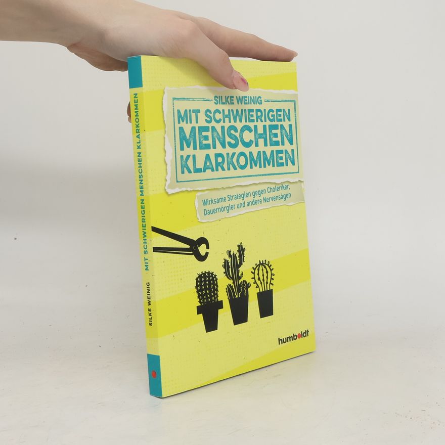 Silke Weinig Mit schwierigen Menschen klarkommen