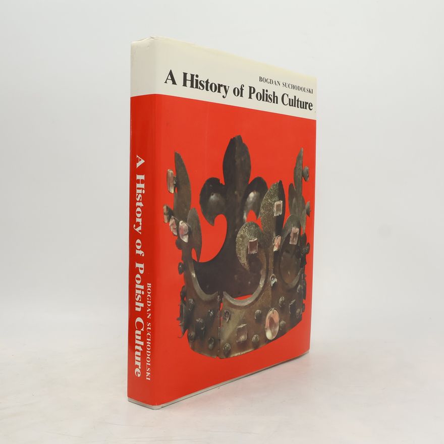 Bogdan Suchodolski A History of Polish Culture