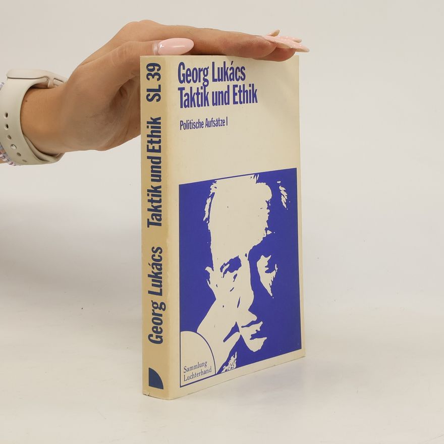 Georg Lukács Taktik und Ethik