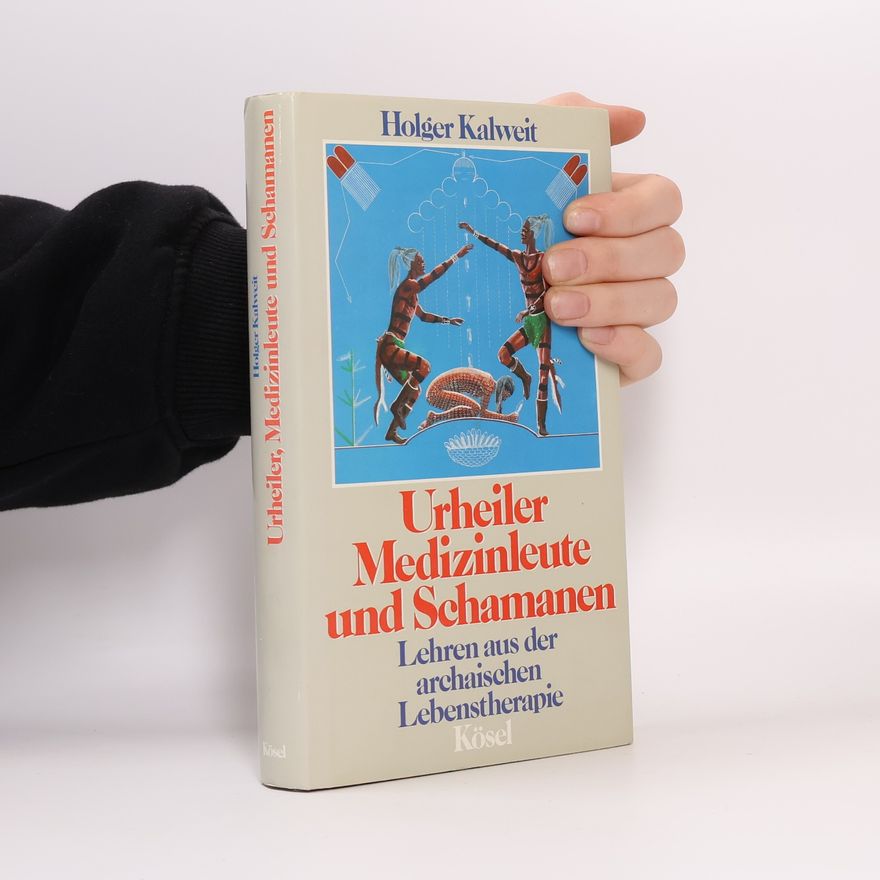 Holger Kalweit Urheiler, Medizinleute und Schamanen