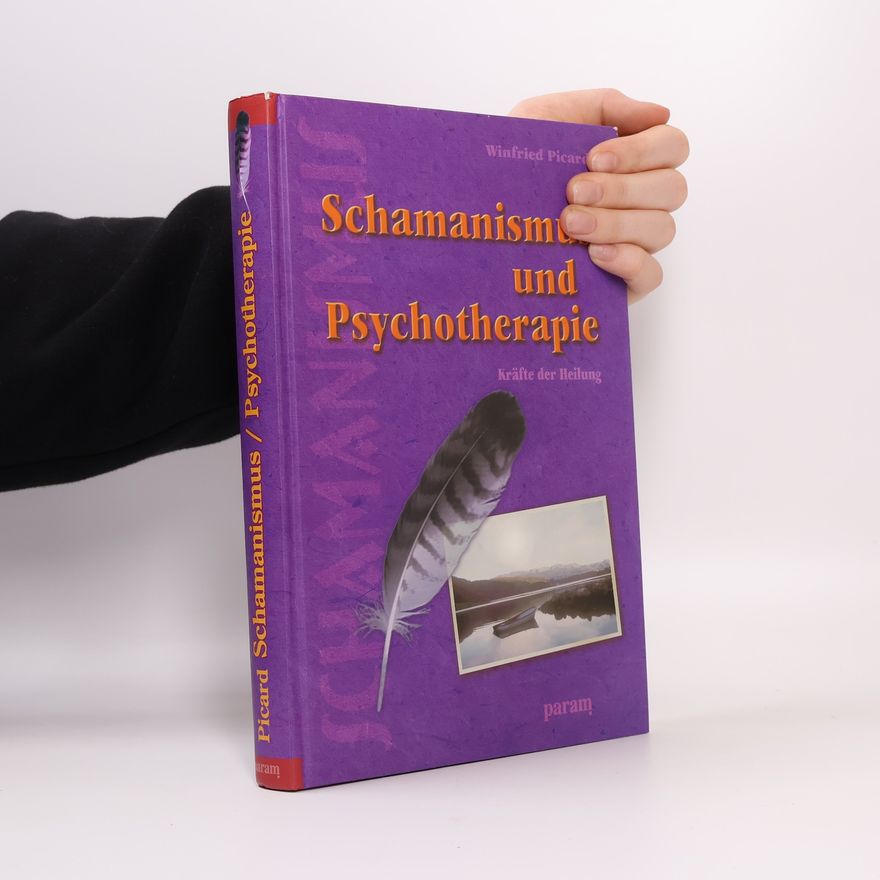 Winfried Picard Schamanismus und Psychotherapie