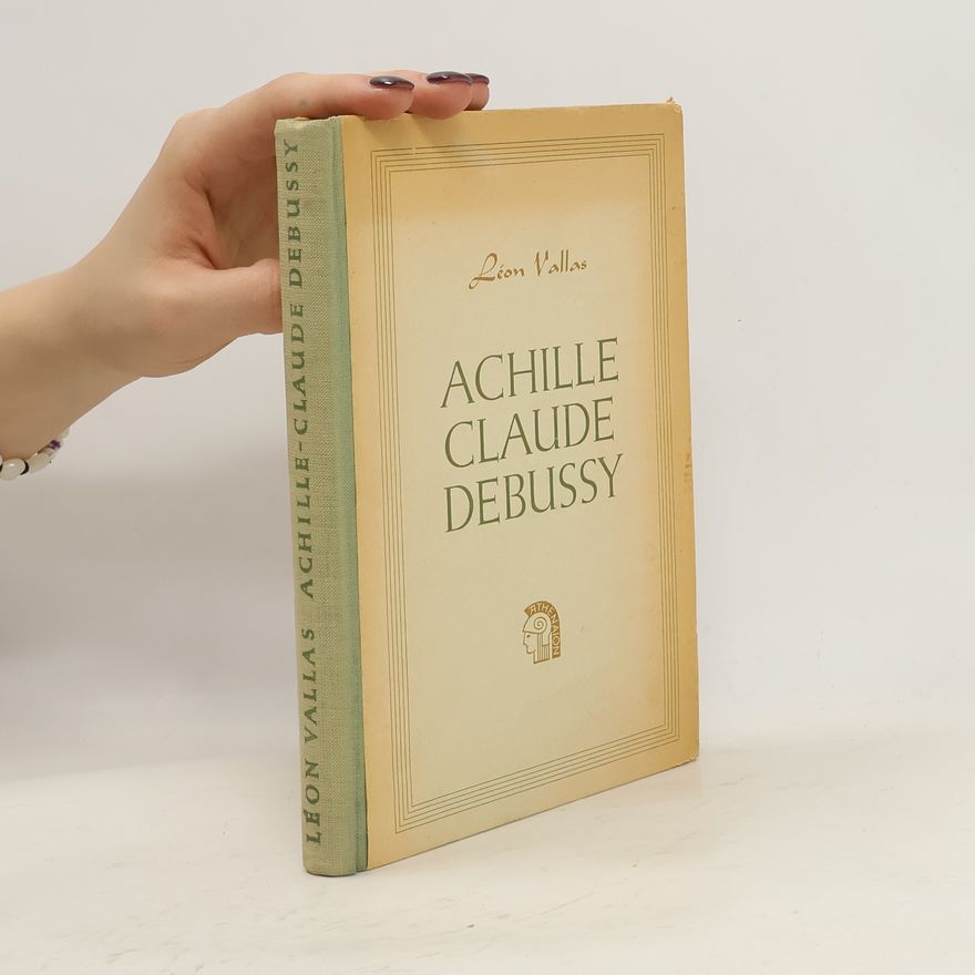 Léon Vallas Achille Claude Debussy