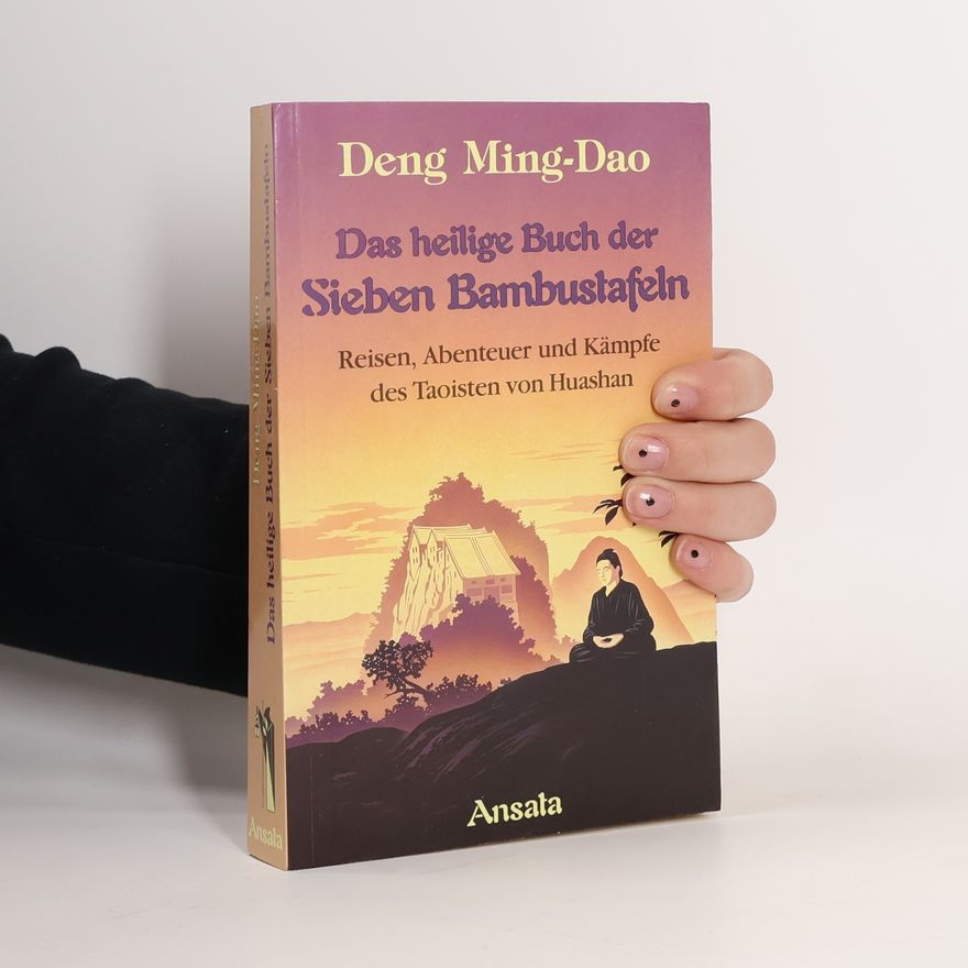 Ming-Dao Deng Das heilige Buch der Sieben Bambustafeln
