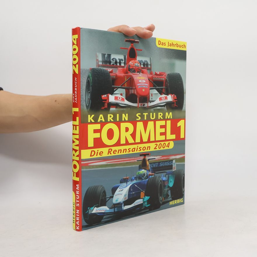 Karin Sturm Formel 1 - Die Rennsaison 2004.