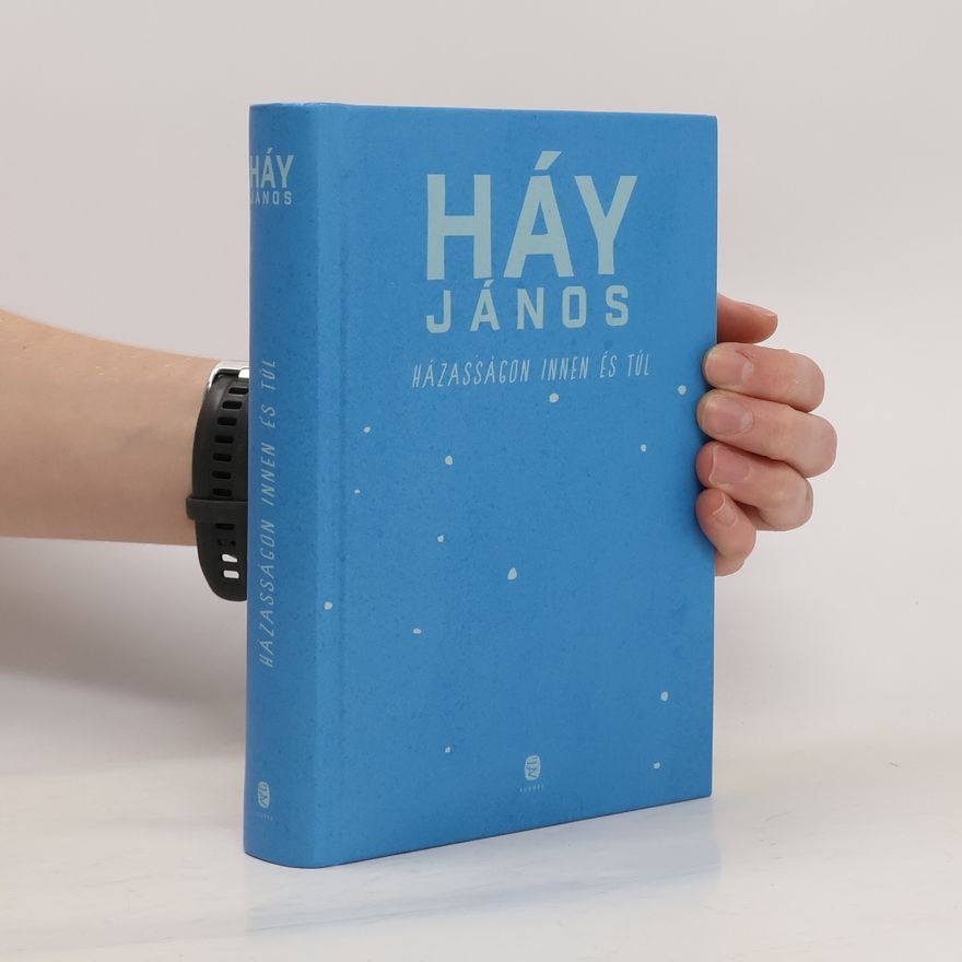 János Háy Házasságon innen és túl