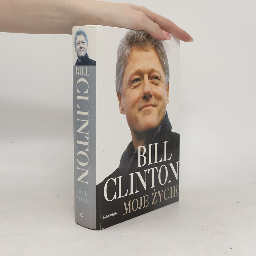 Bill Clinton Moje życie