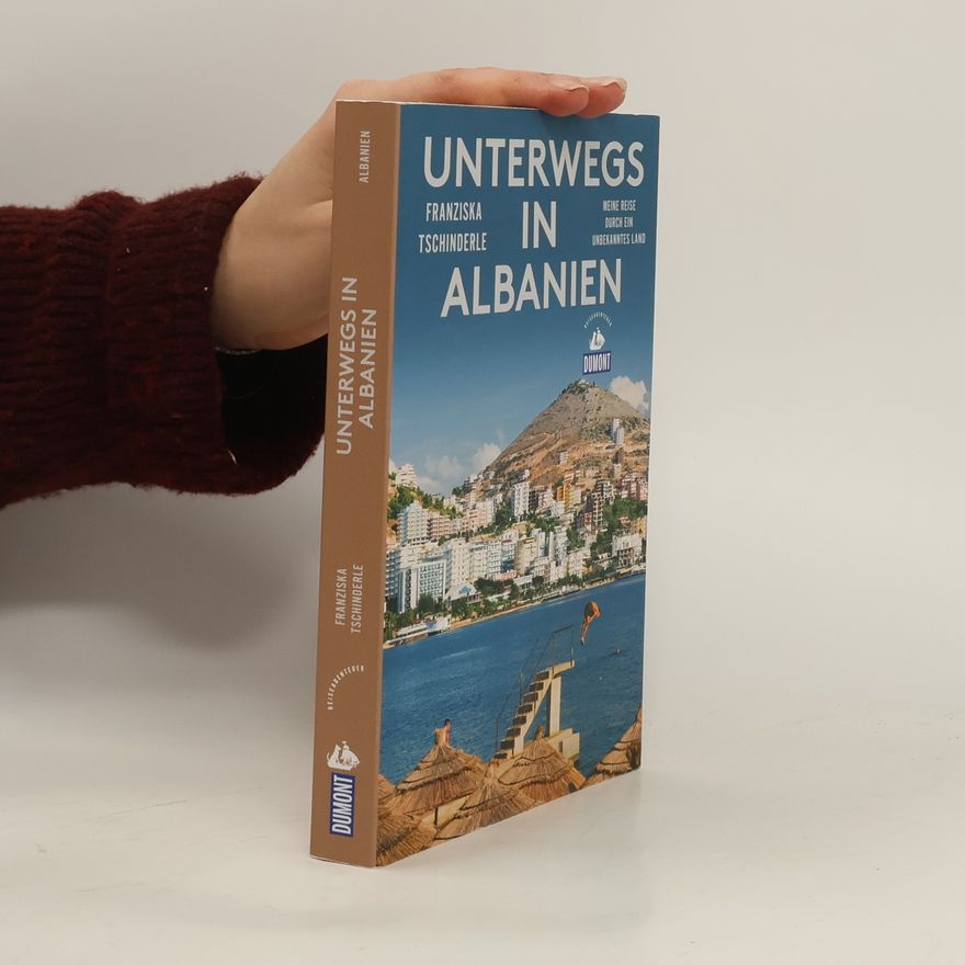 Franziska Tschinderle DuMont Reiseabenteuer: Unterwegs in Albanien