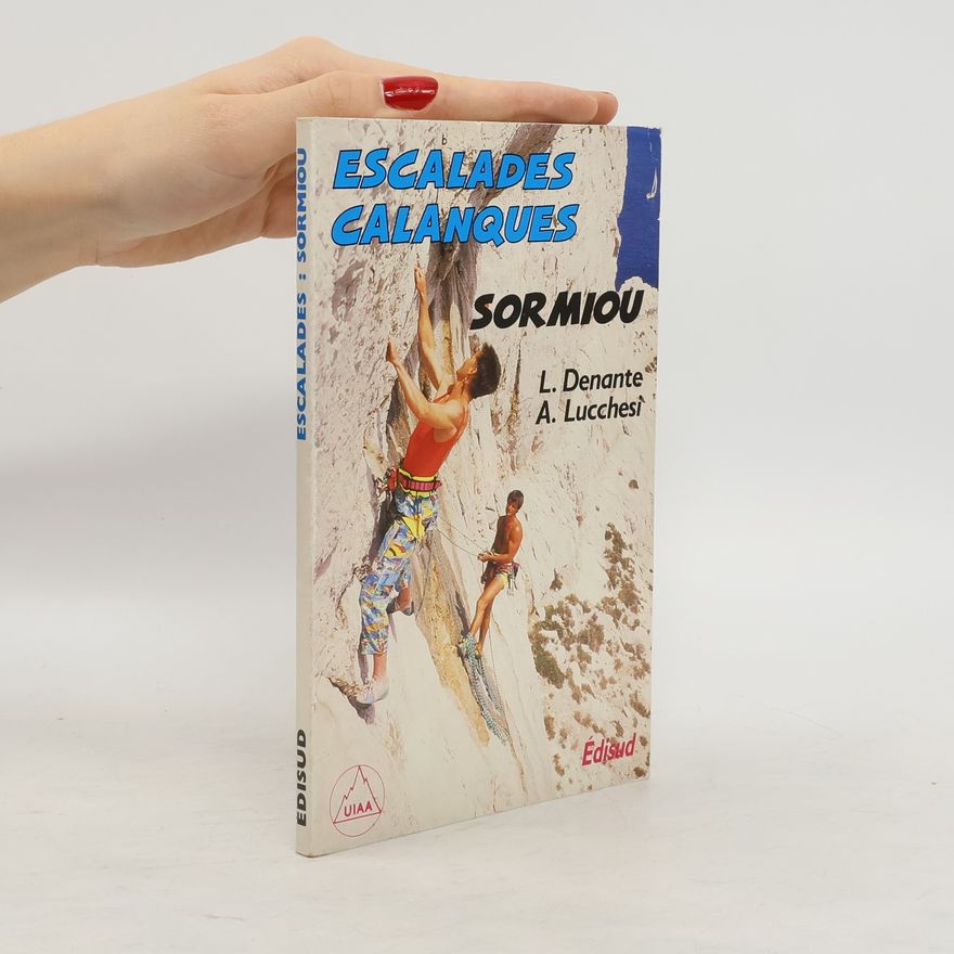 Loïc Denante Escalades dans le massif des Calanques. Sormiou