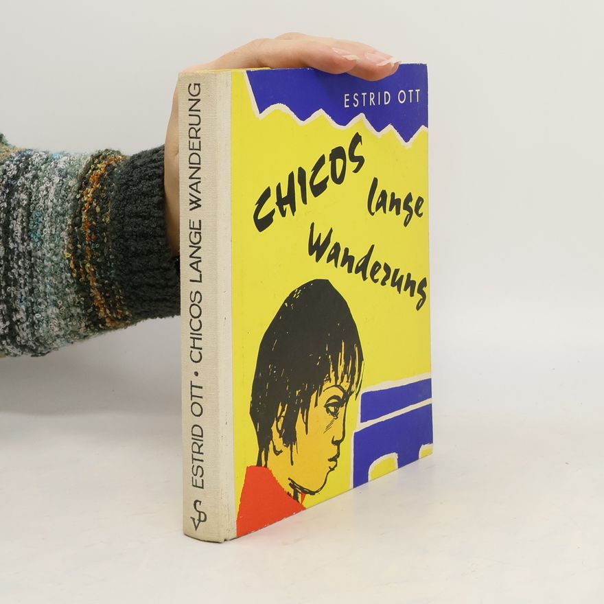 Estrid Ott Chicos Lange Wanderung