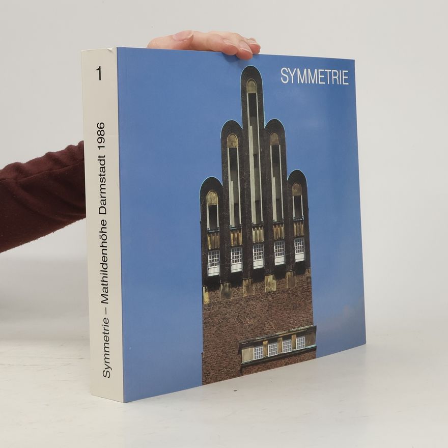 Collectif d'auteurs Symetrie. Mathildenhöhe Darmstadt 1986. Band 1