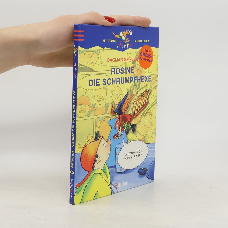 Dagmar Geisler Rosine, die Schrumpfhexe