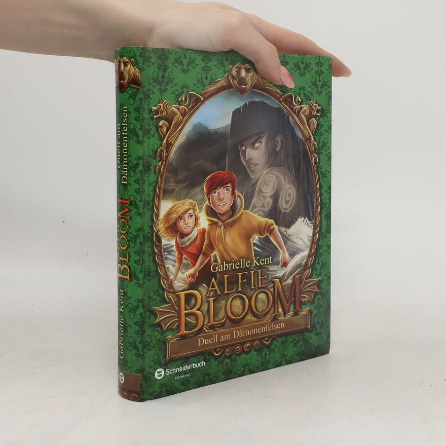 Gabrielle Kent Alfie Bloom - Duell am Dämonenfelsen