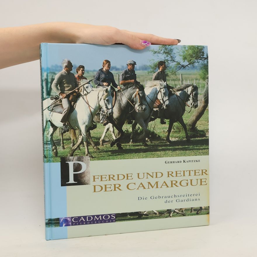 Gerhard Kapitzke Pferde und Reiter der Camargue