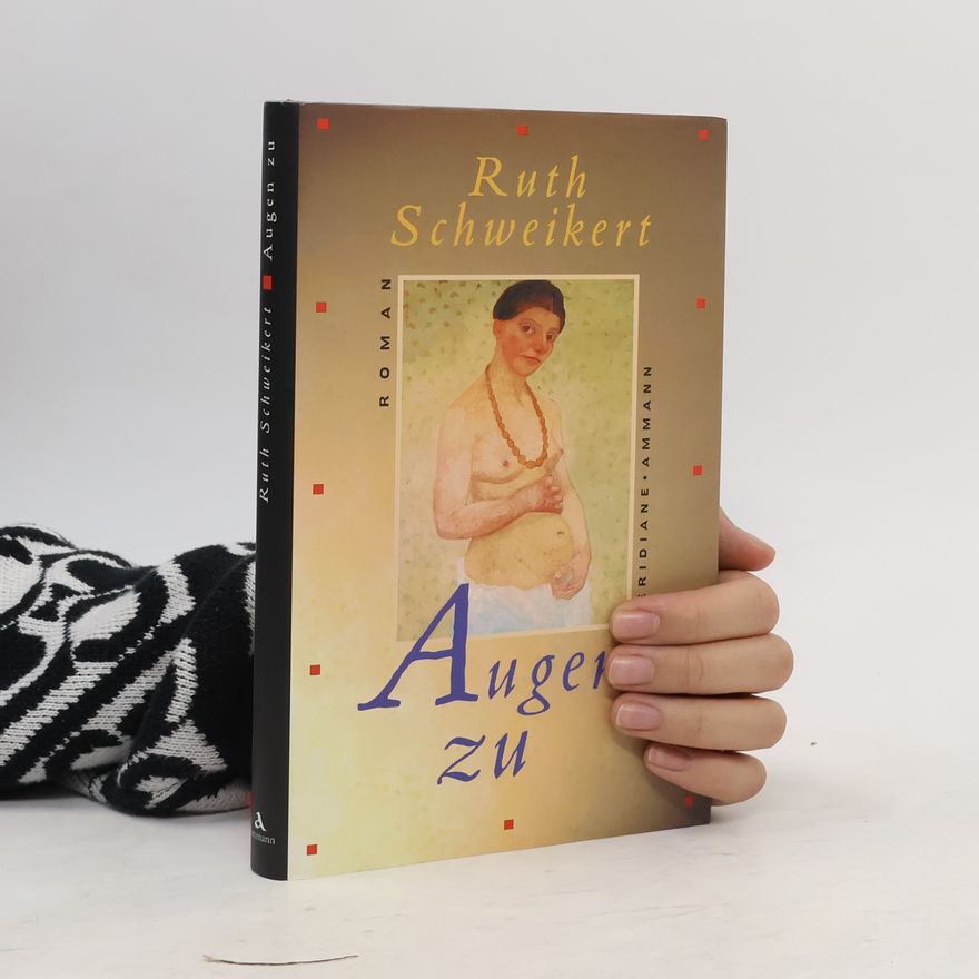 Ruth Schweikert Augen zu