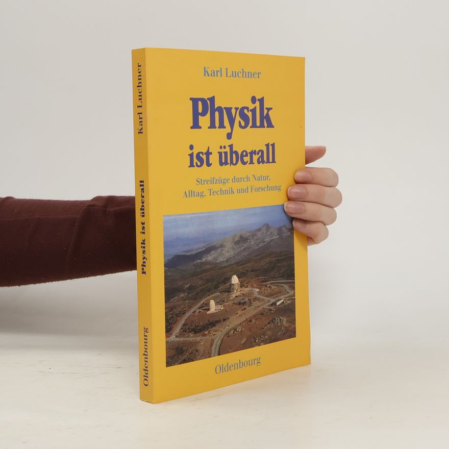 Karl Luchner Physik ist überall