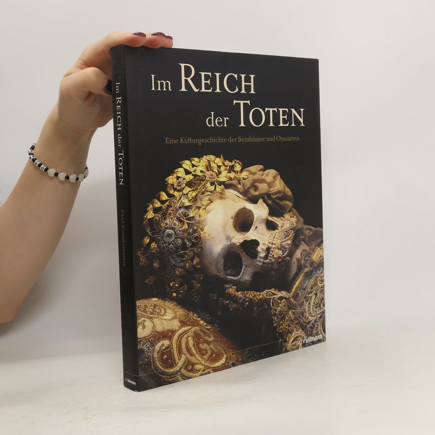 Paul Koudounaris Im Reich der Toten