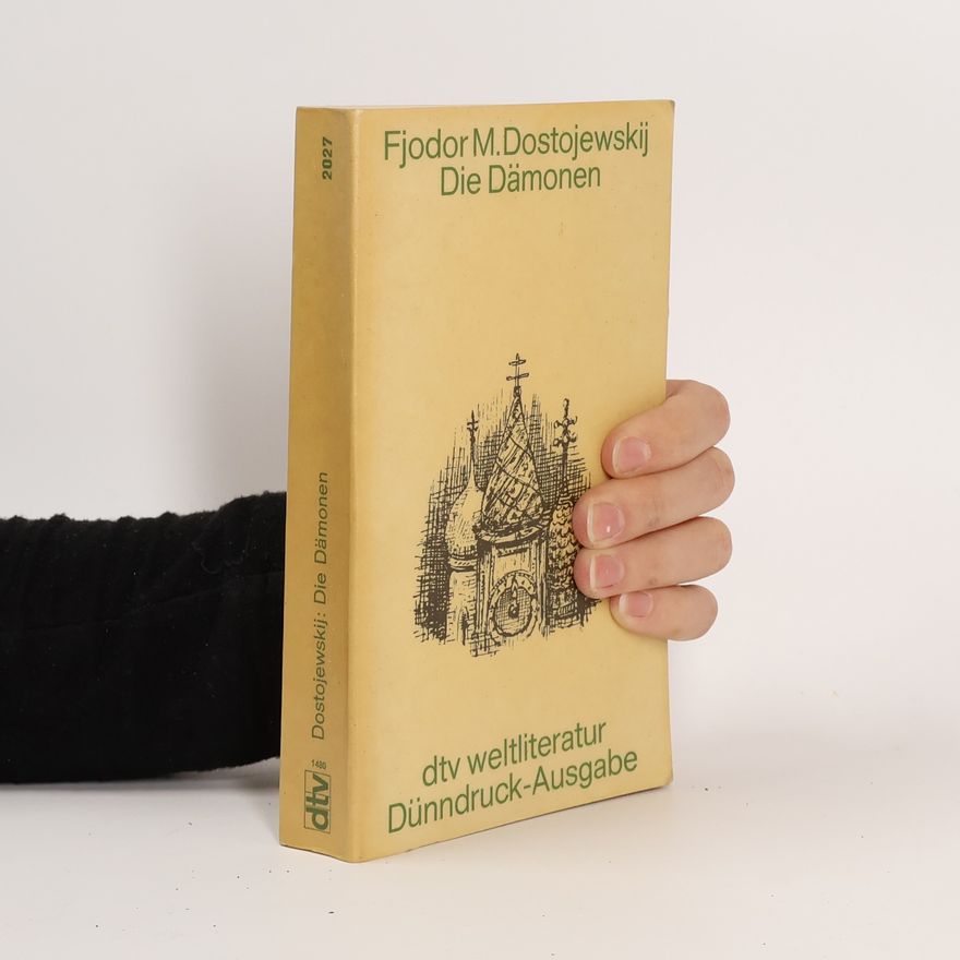 Fjodor Michajlovič Dostojevskij Die Dämonen