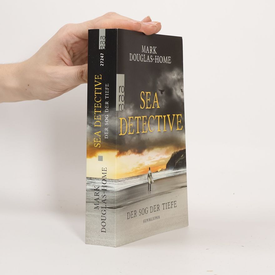 Mark Douglas-Home Sea Detective - der Sog der Tiefe