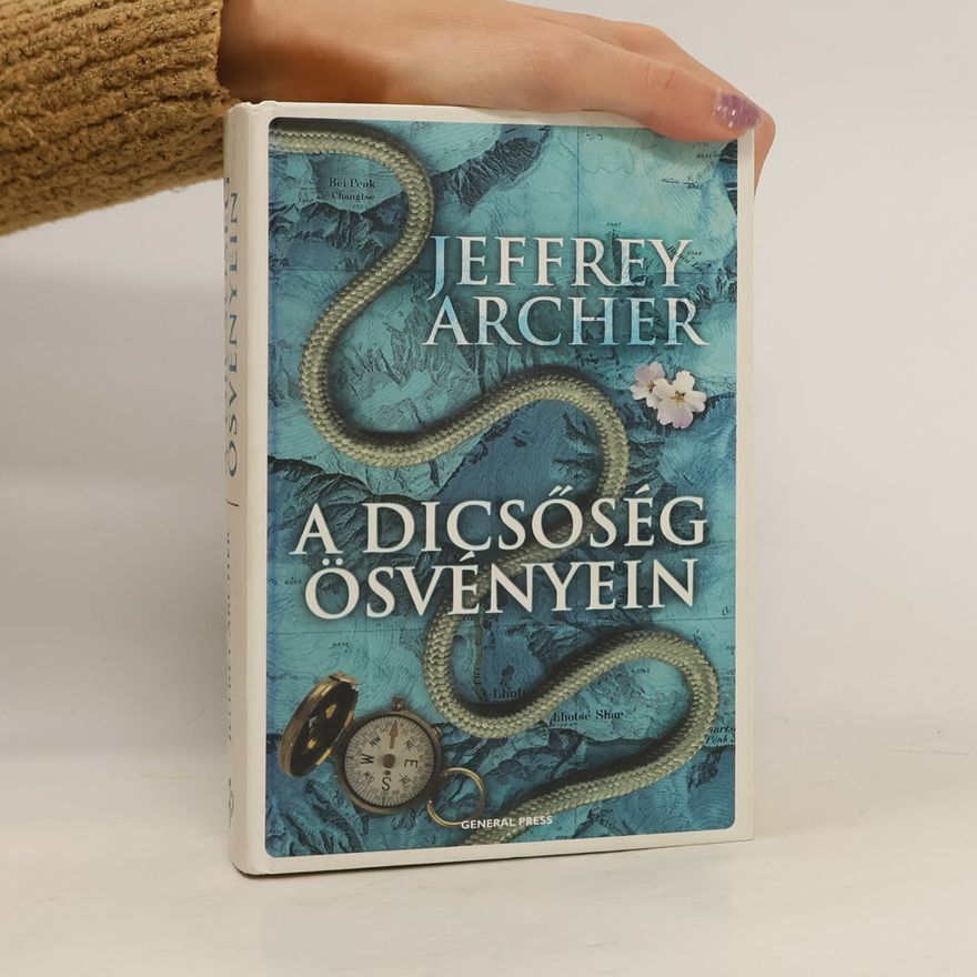 Jeffrey Archer A dicsőség ösvényein