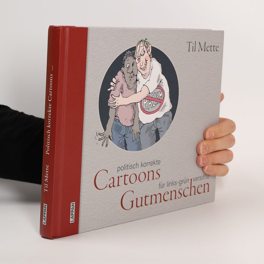 Til Mette Politisch korrekte Cartoons für links-grün versiffte Gutmenschen