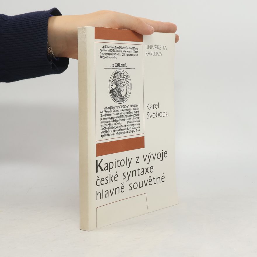 Karel Svoboda Kapitoly z vývoje české syntaxe hlavně souvětné