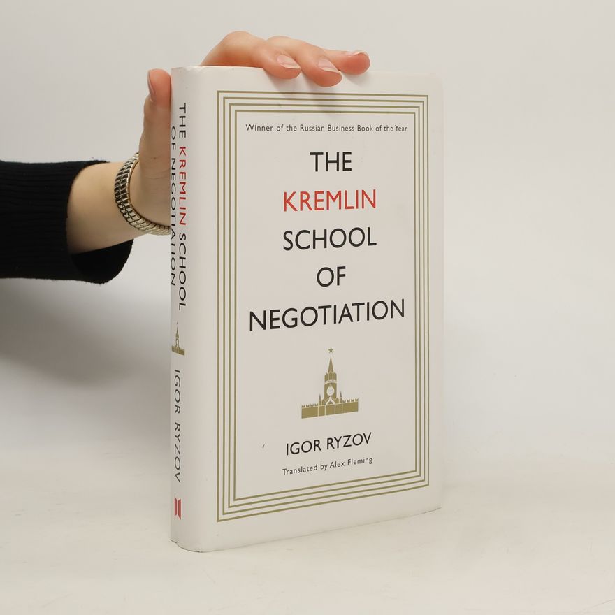 Igor Ryzov The Kremlin School of Negotiation