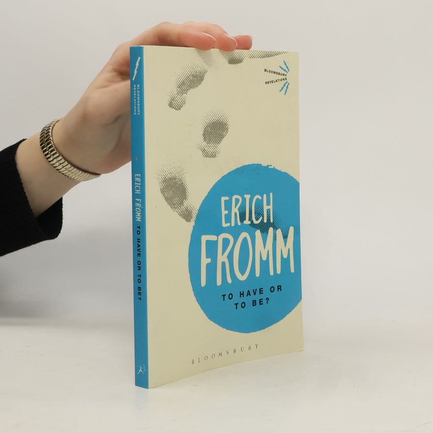 Erich Fromm To have or to be?