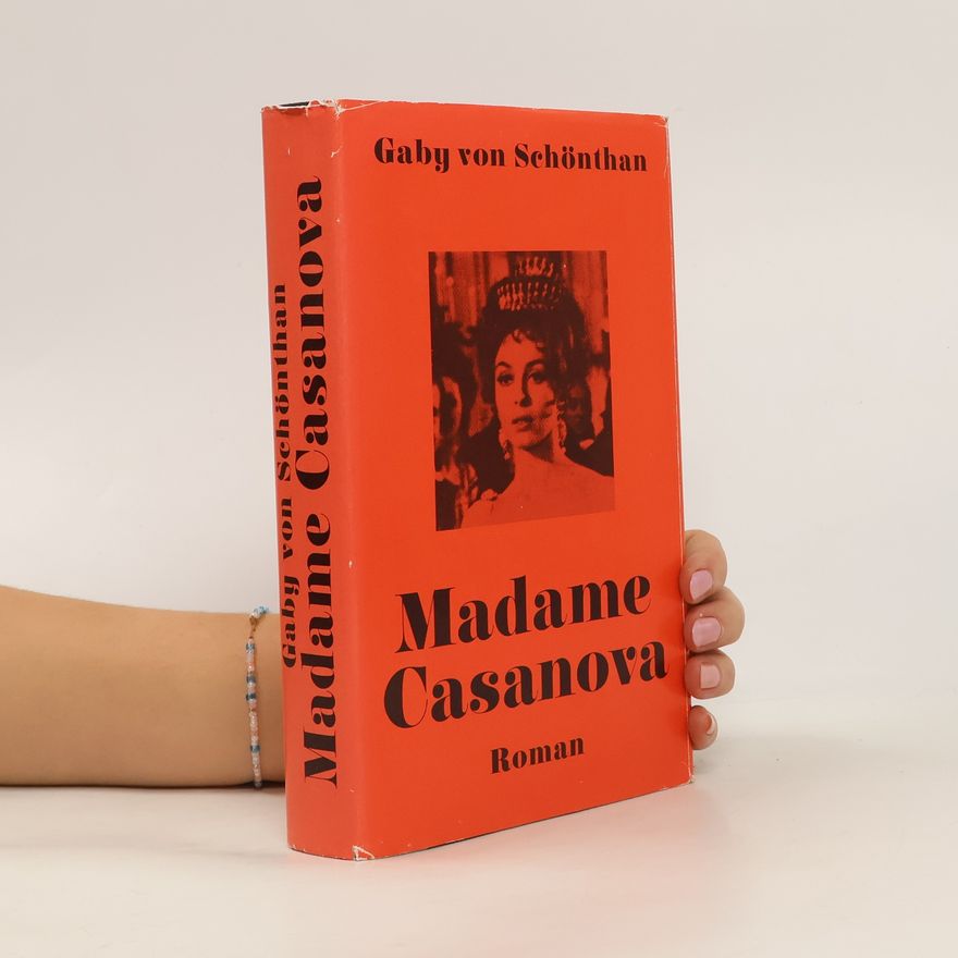 Gaby von Schönthan Madame Casanova