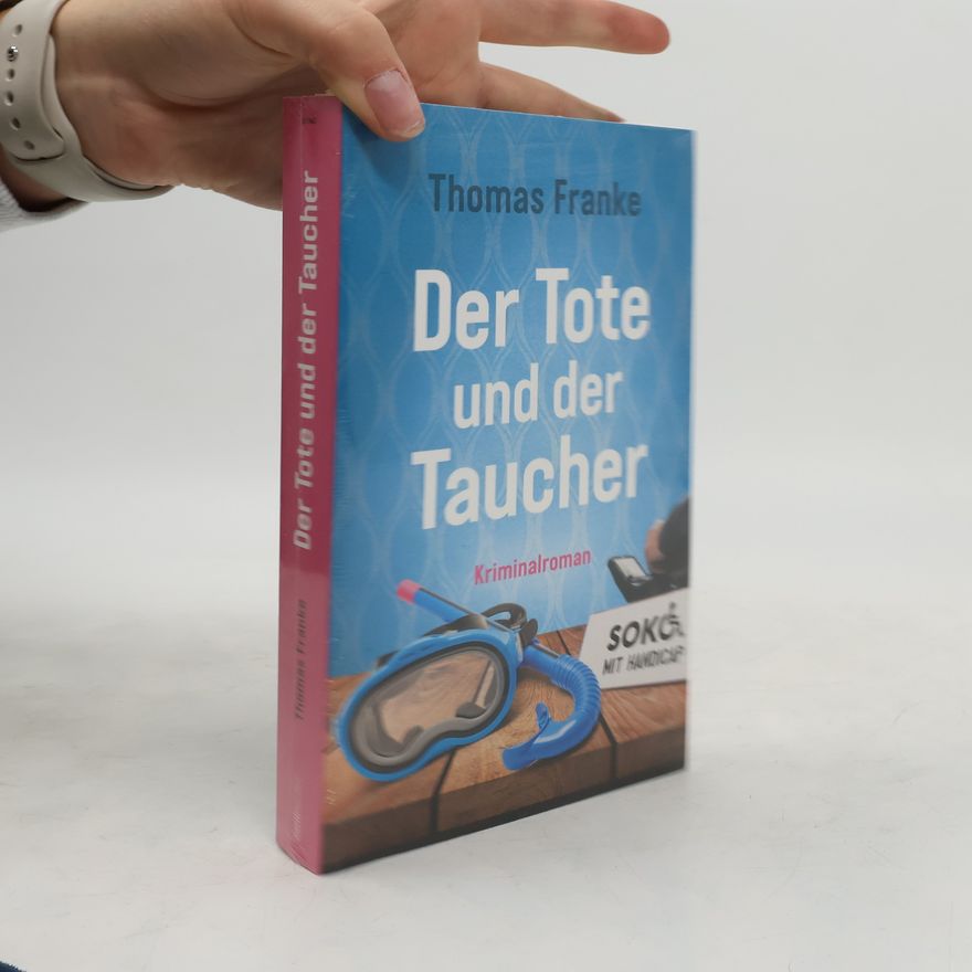 Thomas Franke Der Tote und der Taucher
