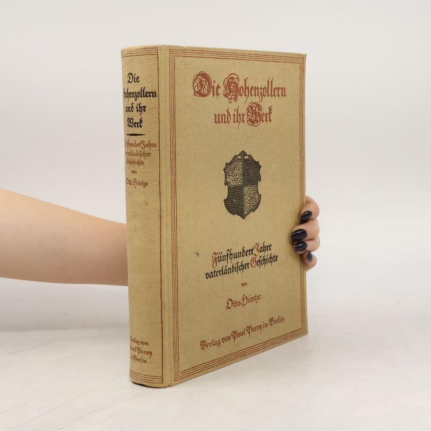 Otto Hintze Die Hohenzollern und Ihr Werk
