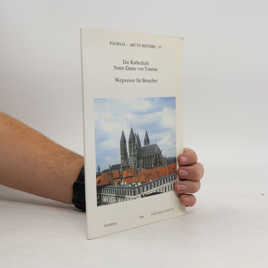 Jacques Pycke Die Kathedrale Notre-Dame von Tournai